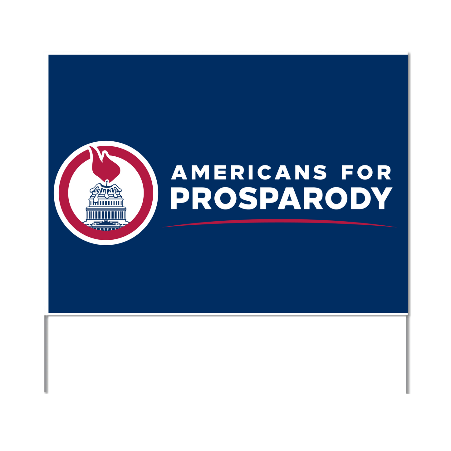 Americans for Prosparody Yard Sign